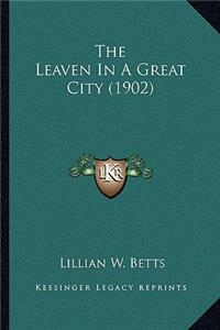 Leaven In A Great City (1902)
