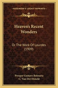 Heaven's Recent Wonders
