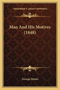 Man and His Motives (1848)