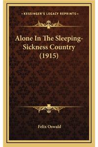 Alone in the Sleeping-Sickness Country (1915)