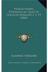 Praelectiones Theologicae, Quas in Collegio Romano S. J. V7 (1843)