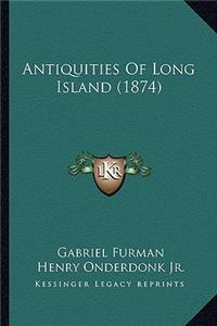 Antiquities Of Long Island (1874)