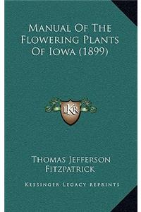 Manual of the Flowering Plants of Iowa (1899)