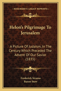 Helon's Pilgrimage To Jerusalem
