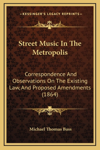 Street Music In The Metropolis