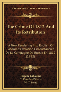 The Crime Of 1812 And Its Retribution