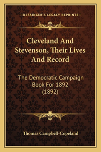 Cleveland And Stevenson, Their Lives And Record