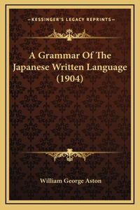 Grammar Of The Japanese Written Language (1904)