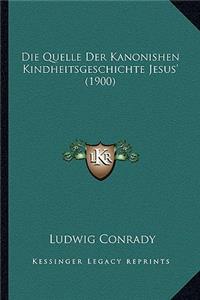 Quelle Der Kanonishen Kindheitsgeschichte Jesus' (1900)