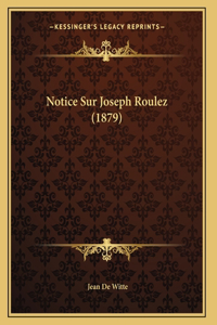 Notice Sur Joseph Roulez (1879)