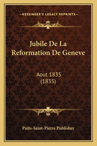 Jubile De La Reformation De Geneve