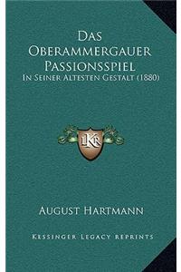 Das Oberammergauer Passionsspiel