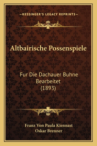 Altbairische Possenspiele