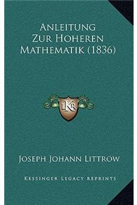 Anleitung Zur Hoheren Mathematik (1836)