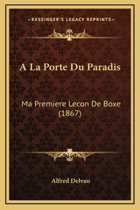 A La Porte Du Paradis
