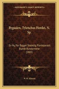 Bygaalen, Tylenchus Hordei, N. Sp.