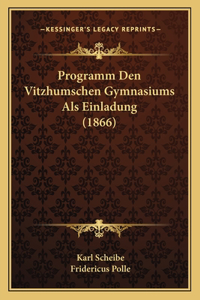 Programm Den Vitzhumschen Gymnasiums Als Einladung (1866)