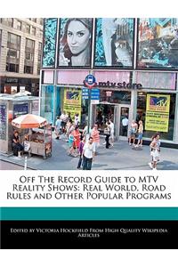 Off the Record Guide to MTV Reality Shows