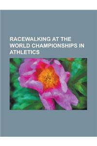 Racewalking at the World Championships in Athletics
