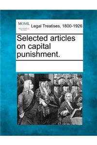 Selected Articles on Capital Punishment.