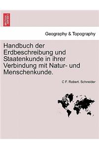 Handbuch der Erdbeschreibung und Staatenkunde in ihrer Verbindung mit Natur- und Menschenkunde. ERSTER THEIL
