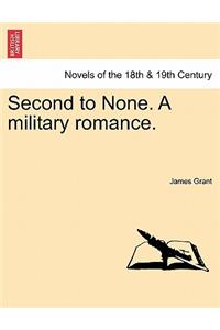 Second to None. a Military Romance.