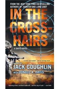In the Crosshairs: A Kyle Swanson Sniper Novel
