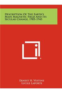 Description of the Earth's Main Magnetic Field and Its Secular Change, 1905-1945