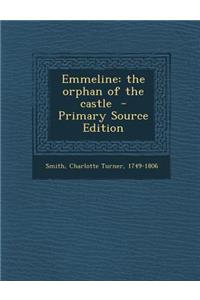 Emmeline: The Orphan of the Castle