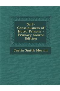 Self-Consciousness of Noted Persons