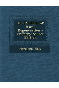 Problem of Race-Regeneration