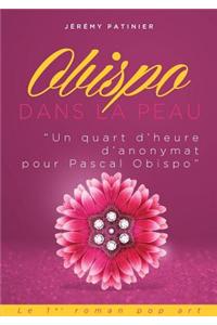 Pascal Obispo dans la peau (Un quart d'heure d'anonymat)