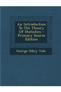 An Introduction to the Theory of Statistics