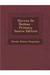 Uvres de Boileau - Primary Source Edition