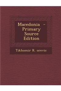 Macedonia - Primary Source Edition