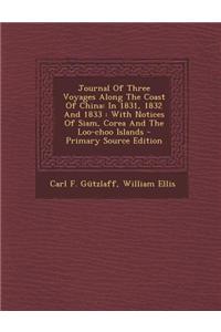 Journal of Three Voyages Along the Coast of China