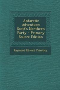 Antarctic Adventure: Scott's Northern Party