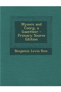 Mysore and Coorg, a Gazetteer