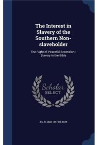 The Interest in Slavery of the Southern Non-Slaveholder