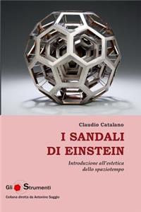 I Sandali Di Einstein Introduzione All'estetica Dello Spaziotempo