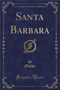 Santa Barbara (Classic Reprint)