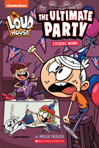 Ultimate Party (the Loud House: Chapter Book)