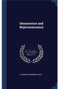 Senescence and Rejuvenescence