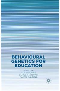 Behavioural Genetics for Education