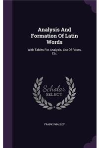 Analysis And Formation Of Latin Words