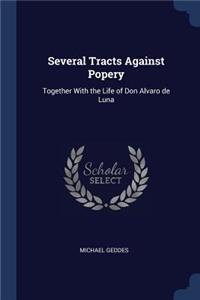 Several Tracts Against Popery