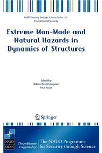 Extreme Man-Made and Natural Hazards in Dynamics of Structures