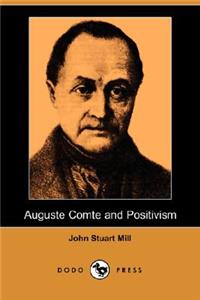 Auguste Comte and Positivism (Dodo Press)