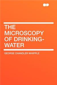 The Microscopy of Drinking-Water
