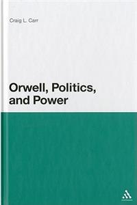 Orwell, Politics, and Power